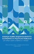 Ler Ensaios sobre desenvolvimento econômico e políticas públicas: um olhar sobre a Bahia e o Brasil, do autor Mônica de Moura Peres; Andréa da Silva Gomes