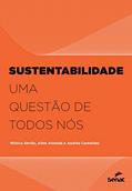 Ler Sustentabilidade: uma questão de todos nós, do autor Mônica Serrão; Aline Almeida; Andréa Carestiato