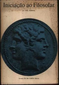 Iniciação ao Filosofar, do autor Joel Serrão