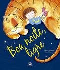Ler Boa noite, tigre, do autor Timothy Knapman