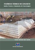 Ler Fenômeno Térmico do Concreto: Análise Técnica e Simulações de Concretagem, do autor Sérgio Botassi dos Santos Ler Fenômeno Térmico do Concreto: Análise Técnica e Simulações de Concretagem, do autor Sérgio Botassi dos Santos