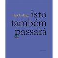 Ler Isto também passará, do autor Angela-Lago