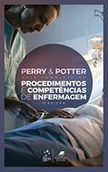 Ler Perry & Potter Guia Completo de Procedimentos e Competências de Enfermagem, do autor Anne Griffin PERRY; Patricia A. POTTER
