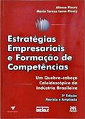 Ler Estratégias Empresariais e Formação de Competências. Um Quebra-Cabeça Caleidoscópio da Indústria Brasileira, do autor Maria Tereza Leme Fleury; Afonso Carlos Correa Fleury Ler Estratégias Empresariais e Formação de Competências. Um Quebra-Cabeça Caleidoscópio da Indústria Brasileira, do autor Maria Tereza Leme Fleury; Afonso Carlos Correa Fleury
