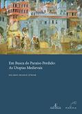 Ler Em Busca do Paraíso Perdido: As Utopias Medievais, do autor Hilário Franco Junior Ler Em Busca do Paraíso Perdido: As Utopias Medievais, do autor Hilário Franco Junior