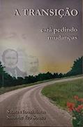 Ler A Transição Está Pedindo Mudanças, do autor Saara Nousiainen; Simone Ivo Sousa Ler A Transição Está Pedindo Mudanças, do autor Saara Nousiainen; Simone Ivo Sousa
