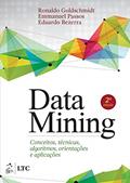 Ler Data Mining: Conceitos, Técnicas, Algoritmos, Orientações e Aplicações, do autor Ronaldo Goldschmidt