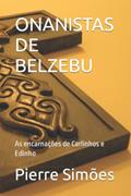 Ler ONANISTAS DE BELZEBU: As encarnações de Carlinhos e Edinho (Portuguese Edition), do autor Pierre Simões