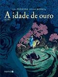 Ler A Idade de Ouro - Vol. 1, do autor Roxanne Moreil; Cyril Pedrosa