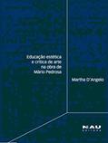 Ler Educação Estética e Crítica de Arte na Obra de Mário Pedrosa, do autor Martha D´Angelo Ler Educação Estética e Crítica de Arte na Obra de Mário Pedrosa, do autor Martha D´Angelo