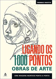 Ligando os 1000 pontos - Obras de arte, do autor Thomas Pavitte
