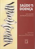 Ler Saúde e doença: um olhar antropológico, do autor Paulo César B. Alves; Maria Cecília de Souza Minayo Ler Saúde e doença: um olhar antropológico, do autor Paulo César B. Alves; Maria Cecília de Souza Minayo