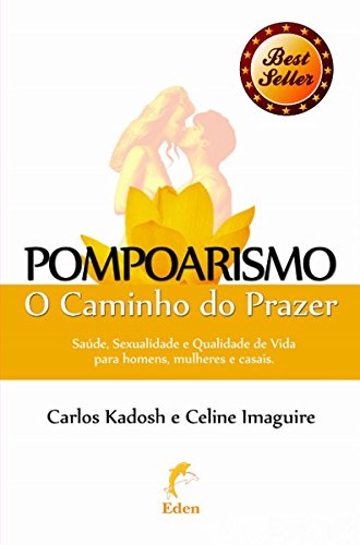 Ler Pompoarismo: O Caminho do Prazer (Sexpert), do autor Carlos Kadosh; Celine Kirei Ler Pompoarismo: O Caminho do Prazer (Sexpert), do autor Carlos Kadosh; Celine Kirei