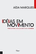 Ler Ideias em movimento: Produzindo e realizando filmes no Brasil, do autor Aída Marques Ler Ideias em movimento: Produzindo e realizando filmes no Brasil, do autor Aída Marques