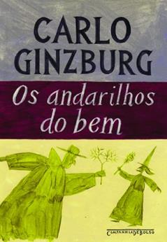 Os andarilhos do bem, do autor Carlo Ginzburg