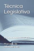 Ler Técnica Legislativa: Produzindo boas leis (Portuguese Edition), do autor Prof Marcela Domingos de Albuquerque Ler Técnica Legislativa: Produzindo boas leis (Portuguese Edition), do autor Prof Marcela Domingos de Albuquerque
