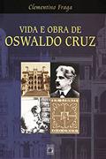 Ler Vida e Obra de Oswaldo Cruz, do autor Clementino Fraga