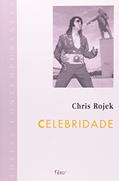 Ler Celebridade, do autor Chris Rojek