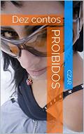 Ler PROIBIDOS: Dez contos, do autor Czar .