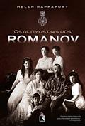 Ler Os últimos dias dos Romanov, do autor Helen Rappaport Ler Os últimos dias dos Romanov, do autor Helen Rappaport