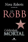 Ler Celebridade Mortal: 34, do autor J. D. Robb