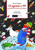Ler O Agente X-99: Histórias vindas do espaço, do autor Gianni Rodari