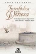Ler Interlúdios em Veneza: Os Diálogos Quase Impossíveis Entre Freud e Thomas Mann, do autor Abram Eksterman