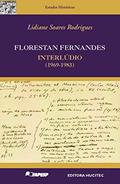 Ler Florestan Fernandes: Interlúdio (1969-1982), do autor Lidiane Soares Rodrigues