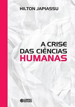 A crise da ciências humanas, do autor Hilton Japiassu