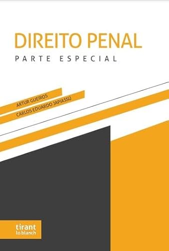 Ler Direito Penal - Parte Especial, do autor Artur de Brito Gueiros Souza Carlos Eduardo Adriano Japiassú Ler Direito Penal - Parte Especial, do autor Artur de Brito Gueiros Souza Carlos Eduardo Adriano Japiassú