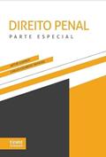 Ler Direito Penal - Parte Especial, do autor Artur de Brito Gueiros Souza Carlos Eduardo Adriano Japiassú Ler Direito Penal - Parte Especial, do autor Artur de Brito Gueiros Souza Carlos Eduardo Adriano Japiassú