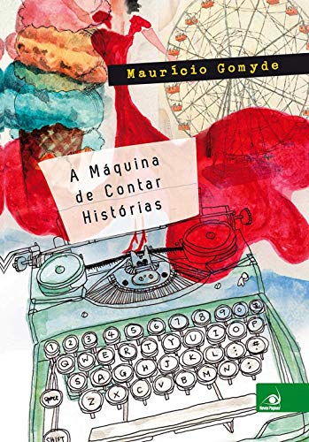 Ler A Máquina de Contar Histórias, do autor Maurício Gomyde