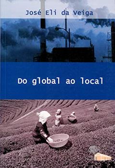 Do Global ao Local, do autor José Eli da Veiga