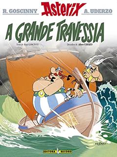 Asterix - A Grande Travessia - Volume 22, do autor Albert Uderzo; René Goscinny
