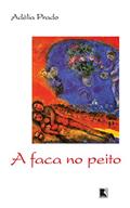 Ler A faca no peito, do autor Adélia Prado
