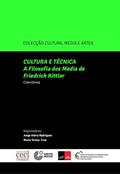 Ler Cultura e Técnica A Filosofia Dos Média de Friedrich Kittler, do autor Jorge Henrique Vieira Rodrigues; Maria Teresa Pimentel Peito Cruz Bragança de Miranda Ler Cultura e Técnica A Filosofia Dos Média de Friedrich Kittler, do autor Jorge Henrique Vieira Rodrigues; Maria Teresa Pimentel Peito Cruz Bragança de Miranda