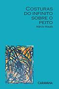 Ler Costuras do infinito sobre o peito, do autor Márcio Maués