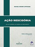 Ler AÇÃO RESCISÓRIA: DA LEI À NORMA, DA NORMA AO PRECEDENTE, do autor Rafael Knorr Lippmann Ler AÇÃO RESCISÓRIA: DA LEI À NORMA, DA NORMA AO PRECEDENTE, do autor Rafael Knorr Lippmann