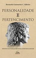 Ler Personalidade E Pertencimento: Efeitos Das Massas Em Nossa Individualidade, do autor Bernardo Guimarães C. Ribeiro Ler Personalidade E Pertencimento: Efeitos Das Massas Em Nossa Individualidade, do autor Bernardo Guimarães C. Ribeiro