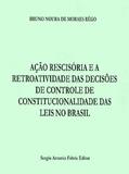 Ler Ação Rescisória e a Retroatividade das Decisões da Lei no Brasil, do autor Ligia Rego Ler Ação Rescisória e a Retroatividade das Decisões da Lei no Brasil, do autor Ligia Rego