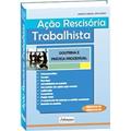 Ler Ação Rescisória Trabalhista. Doutrina e Prática Processual, do autor Markus Samuel Leite Norat