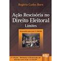 Ler Acao Rescisoria no Direito Eleitoral - Limites - de Acordo com a Lei 11.382 - 3, do autor Born Ler Acao Rescisoria no Direito Eleitoral - Limites - de Acordo com a Lei 11.382 - 3, do autor Born