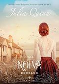 Ler Uma noiva rebelde: A origem dos Bridgertons (Os Rokesbys Livro 4), do autor Julia Quinn Ler Uma noiva rebelde: A origem dos Bridgertons (Os Rokesbys Livro 4), do autor Julia Quinn