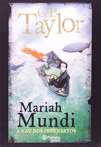 Ler Mariah Mundi. A Nau dos Insensatos, do autor G. P. Taylor