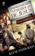 Ler Compreendendo Todas as Parábolas de Jesus, do autor Klyne Snodgrass