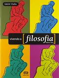 Ler Vivendo a Filosofia, do autor Gabriel Chalita Ler Vivendo a Filosofia, do autor Gabriel Chalita