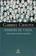 Ler Homens de Cinza, do autor Gabriel Chalita