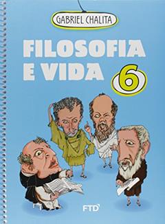 Filosofia e Vida 6, do autor Gabriel Chalita