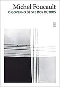 Ler O governo de si e dos outros, do autor Michel Foucault