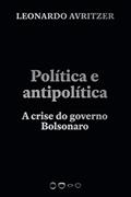 Ler Política e antipolítica: A crise do governo Bolsonaro, do autor Leonardo Avritzer Ler Política e antipolítica: A crise do governo Bolsonaro, do autor Leonardo Avritzer